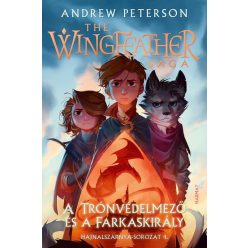 A Trónvédelmező és a Farkaskirály - The Wingfeather Saga: Hajnalszárnya-sorozat 4. - Fantasy  témájú könyvek és olvasmányok