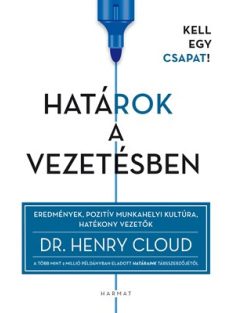   Határok a vezetésben - Eredmények, pozitív munkahelyi kultúra, hatékony vezetők