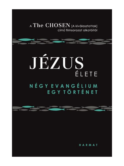 Jézus élete - Négy evangélium, egy történet