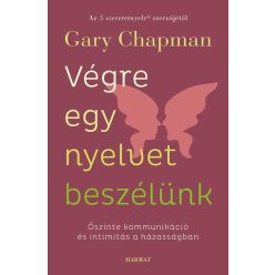   Végre egy nyelvet beszélünk - Őszinte kommunikáció és intimitás a házasságban