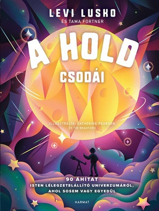 A Hold csodái - 90 áhítat Isten lélegzetelállító univerzumáról, ahol sosem vagy egyedül - Ismeretterjesztés  témájú könyvek és olvasmányok