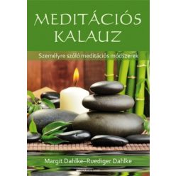 Meditációs kalauz /Személyre szóló meditációs módszerek - Egészséges test és lélek egészségtudatos életmódhoz kapcsolódó könyvek