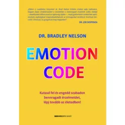  Emotion Code - Kutasd fel és engedd szabadon bennragadt érzelmeidet, lépj tovább az életedben!