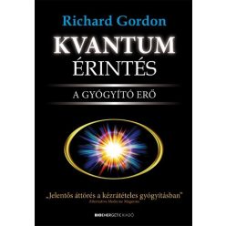 Kvantumérintés /A gyógyító erő - Egészséges test és lélek egészségtudatos életmódhoz kapcsolódó könyvek