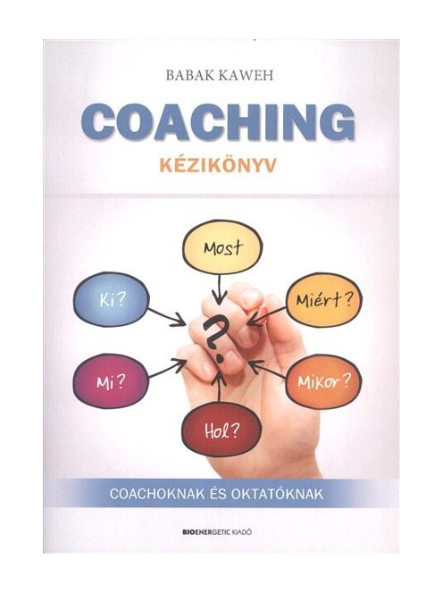 Coaching kézikönyv /Coachoknak és oktatóknak