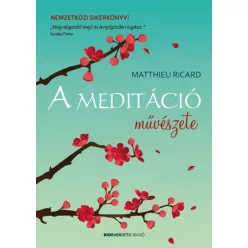 A meditáció művészete - Meditáció, jóga egészségtudatos életmódhoz kapcsolódó könyvek