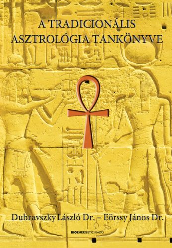 A tradicionális asztrológia tankönyve - Asztrológia, horoszkóp  témájú könyvek és olvasmányok