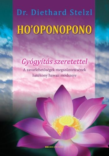 HO'OPONOPONO - Gyógyítás szeretettel (átdolgozott kiadás) - Ezoterika  témájú könyvek és olvasmányok