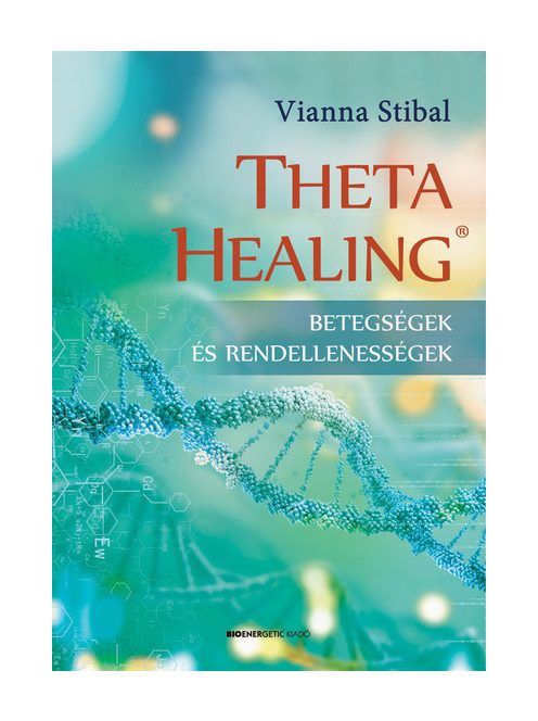 ThetaHealing - Betegségek és rendellenességek (új kiadás)