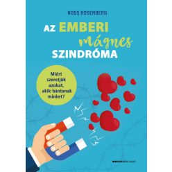   Az emberi mágnes szindróma - Miért szeretjük azokat, akik bánatnak?