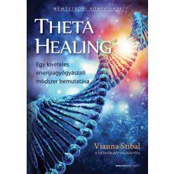 ThetaHealing - Egy kivételes energiagyógyászati módszer bemutatása (új kiadás) - Egészséges test és lélek egészségtudatos életmódhoz kapcsolódó könyvek