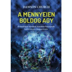   A mennyeien boldog agy - A meditáció mindent átalakító hatásának tudományos magyarázata