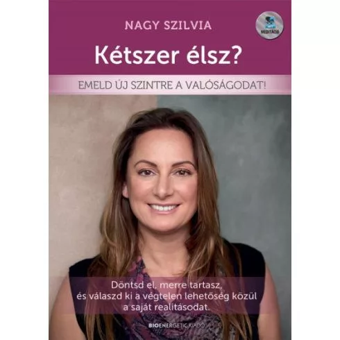 Kétszer élsz? - Emeld új szintre a valóságodat! - Pszichológia  témájú könyvek és olvasmányok
