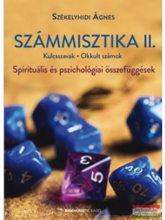   Számmisztika II. - Kulcsszavak • Okkult számok? - Spirituális és pszichológiai összefüggések (új kiadás)