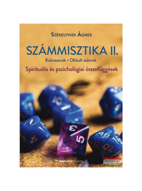 Számmisztika II. - Kulcsszavak • Okkult számok? - Spirituális és pszichológiai összefüggések (új kiadás)