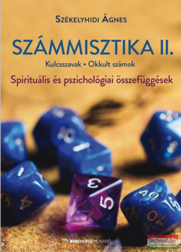Számmisztika II. - Kulcsszavak • Okkult számok? - Spirituális és pszichológiai összefüggések (új kiadás) - Számmisztika  témájú könyvek és olvasmányok