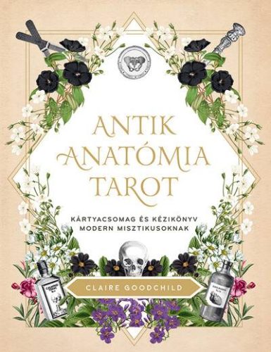 Antik anatómia tarot - Kártyacsomag és kézikönyv modern misztikusoknak - Keleti tanítások  témájú könyvek és olvasmányok