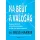 Ha beüt a valóság - Hogyan éljünk túl és fordítsuk javunkra az élet ránk mért csapásait? - Pszichológia  témájú könyvek és olvasmányok