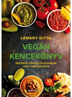   Vegán kencekönyv - Kenhető növényi finomságok nem csak kenyérre