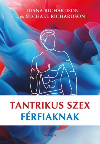 Tantrikus szex férfiaknak - Szexológia  témájú könyvek és olvasmányok