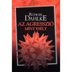Az agresszió, mint esély - Egészséges test és lélek egészségtudatos életmódhoz kapcsolódó könyvek