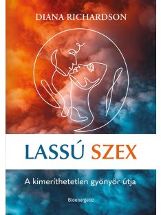 Lassú szex - A kimeríthetetlen gyönyör útja