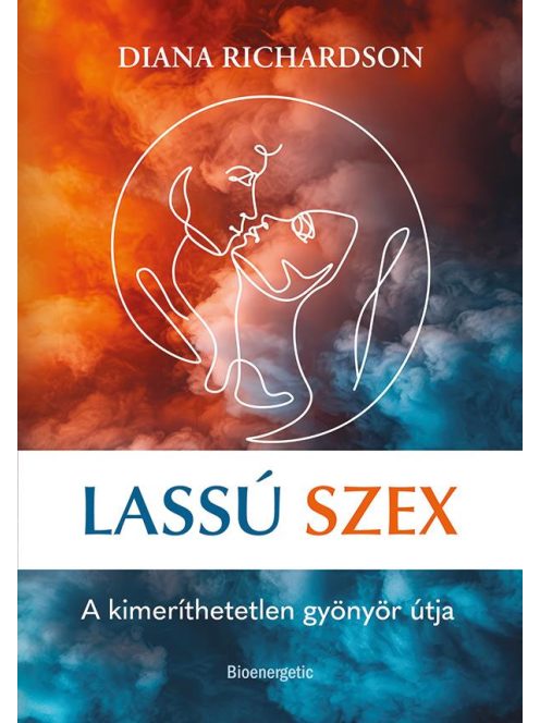 Lassú szex - A kimeríthetetlen gyönyör útja