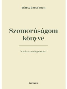   Szomorúságom könyve - The Sadness Book - Napló az elengedéshez
