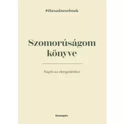 Szomorúságom könyve - The Sadness Book - Napló az elengedéshez - Pszichológia  témájú könyvek és olvasmányok