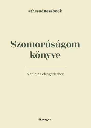 Szomorúságom könyve - The Sadness Book - Napló az elengedéshez - Pszichológia  témájú könyvek és olvasmányok