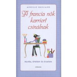 A francia nők karriert csinálnak /Munka, értelem és érzelem - Szórakoztató Irodalom  témájú könyvek és olvasmányok