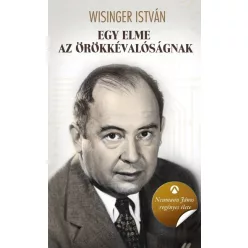 Egy elme az örökkévalóságnak - Neumann János regényes élete - Tudósok életrajza természetgyógyászati és alternatív szemléletű könyvek
