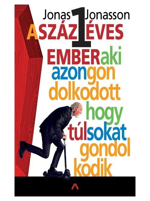 A százegy éves ember, aki azon gondolkodott, hogy túl sokat gondolkodik