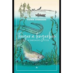 Tenger a tengerben - A Sargasso-titok - Biológia, élővilág természetgyógyászati és alternatív szemléletű könyvek