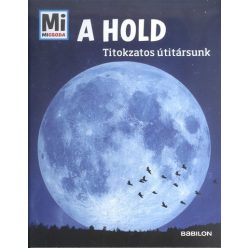 A hold - Titokzatos útitársunk /Mi Micsoda - Ismeretterjesztés  témájú könyvek és olvasmányok