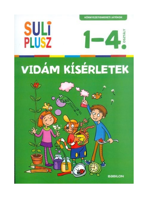 Vidám kísérletek /Környezetismereti játékok 1-4. osztály