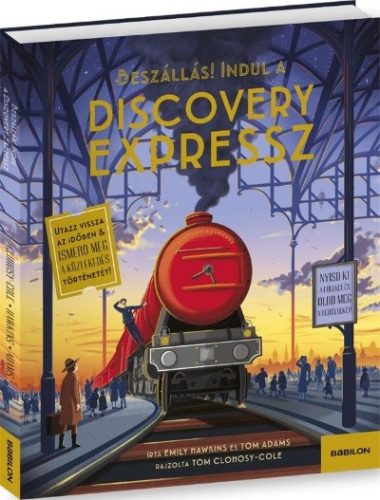 Discovery Expressz - Utazz vissza az időben & Ismerd meg a közlekedés történetét! - Ismeretterjesztők  témájú könyvek és olvasmányok