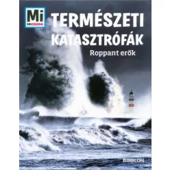 Természeti katasztrófák - Roppant erők /Mi Micsoda - Ismeretterjesztés  témájú könyvek és olvasmányok