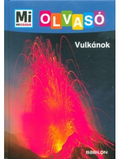 Vulkánok - Mi MICSODA Olvasó