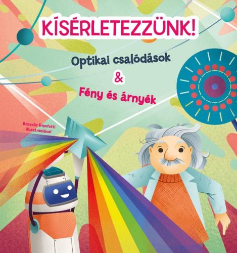 Kísérletezzünk! - Optikai csalódások & Fény és árnyék - Ismeretterjesztés  témájú könyvek és olvasmányok