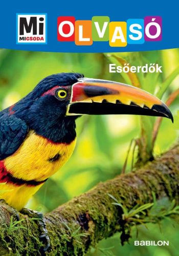 Esőerdők - Mi MICSODA Olvasó - Ismeretterjesztés  témájú könyvek és olvasmányok
