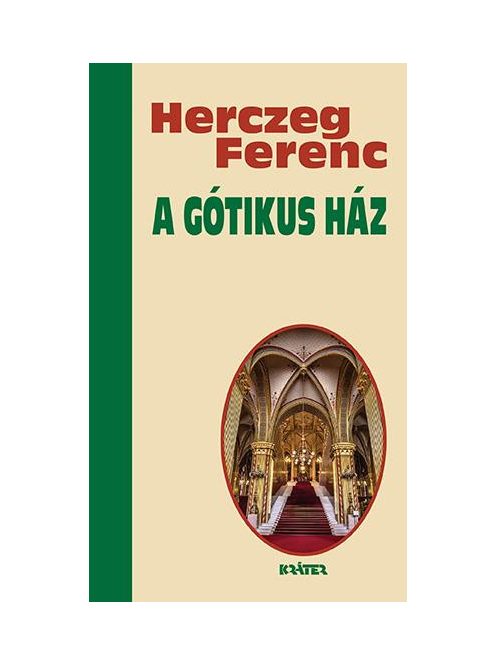 A gótikus ház - Herczeg Ferenc életmű sorozata