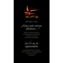 Nincs már szívem félelmére - Az Úr az én vigasztalóm - Gyászolók, szenvedők vigasztalására és lelki építésére - Kereszténység  témájú könyvek és olvasmányok