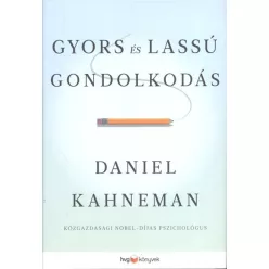 Gyors és lassú gondolkodás - Pszichológia  témájú könyvek és olvasmányok