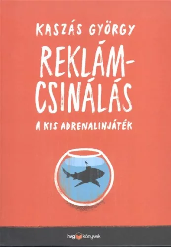 Reklámcsinálás /A kis adrenalinjáték