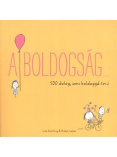 A boldogság... /500 dolog, ami boldoggá tesz