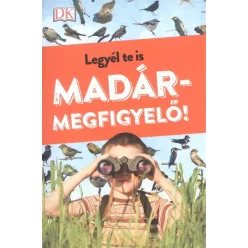 Legyél te is madármegfigyelő! - Ismeretterjesztés  témájú könyvek és olvasmányok