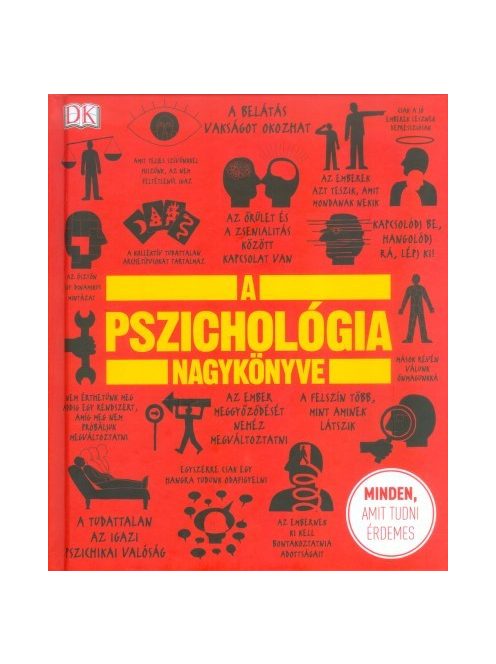 A pszichológia nagykönyve /Minden, amit tudni érdemes