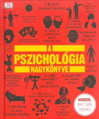 A pszichológia nagykönyve /Minden, amit tudni érdemes