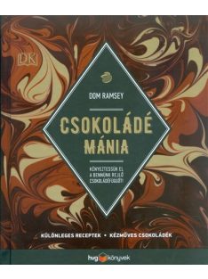   Csokoládé mánia /Különleges receptek, kézműves csokoládék